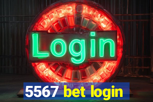 5567 bet login